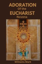 ADORATION OF THE EUCHARIST NOVENA
