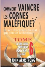 COMMENT VAINCRE LES CORNES MALEFIQUE ?