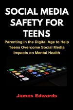 SOCIAL MEDIA SAFETY FOR TEENS