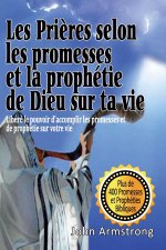 LES PRIERES SELON LES PROMESSES ET LA PROPHETIE