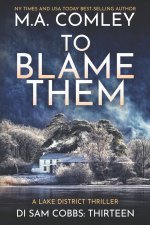 To Blame Them
