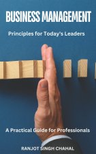Business Management Principles for Today's Leaders