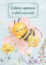L'aletta spezzata e altri racconti