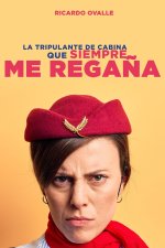 LA TRIPULANTE DE CABINA QUE SIEMPRE ME REGAÑA