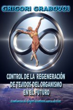 CONTROL DE LA REGENERACIÓN DE TEJIDOS DEL ORGANISMO EN EL FUTURO