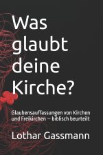 Was glaubt deine Kirche?