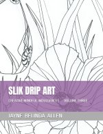 SLIK DRIP ART