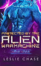 Protected by the Alien Warmachine