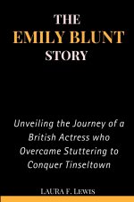 THE EMILY BLUNT STORY