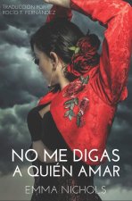 No Me Digas a Quién Amar