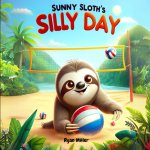Sunny Sloth's Silly Day