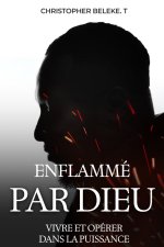 Emflammé par Dieu