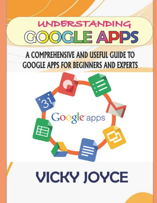 UNDERSTANDING GOOGLE APPS
