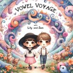 Vowel Voyage with Lily and Sam