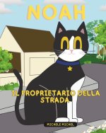 NOAH IL PROPRIETARIO DELLA STRADA