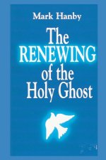 The Renewing of the Holy Ghost