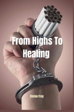 From Highs To Healing