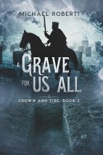 A Grave for Us All