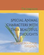 SPECIAL ANIMAL CHARACTERS WITH THEIR BEAUTIFUL THOUGHTS