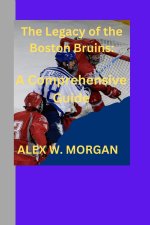 The Legacy of the Boston Bruins
