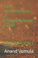 LLM Architectures - A Comprehensive Guide