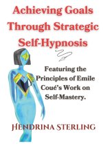Achieving Goals Through Strategic Self-Hypnosis