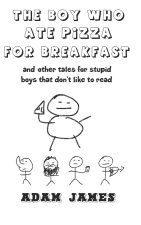The Boy Who Ate Pizza For Breakast