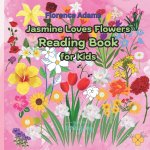 Jasmine Loves Flowers Reading Book For Kids