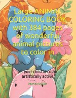 Large ANIMAL COLORING BOOK with 384 pages of wonderful animal pictures to color in