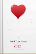 Feed Your Heart