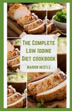 The Complete Low Iodine Diet cookbook