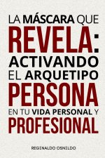 La máscara que revela
