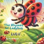 The Rhymes of Ladybug Lulu