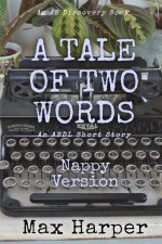 A Tale of Two Words (Nappy Version)