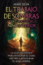 El trabajo de sombras y la curación del niño interior