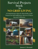 Survival Projects book for No Grid Living