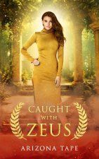 Caught With Zeus