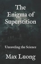The Enigma of Superstition