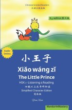 小王子 Xiǎo wánɡ zǐ The Little Prince HSK 4+ Listening & Reading 四级以上听和读 (Second Edition)