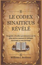 LE CODEX SINAITICUS RÉVÉLÉ