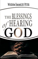 THE BLESSINGS OF HEARING GOD