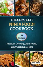 THE COMPLETE NINJA FOODI COOKBOOK