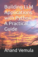 Building LLM Applications with Python