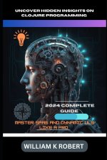 UNCOVER HIDDEN INSIGHTS ON CLOJURE PROGRAMMING