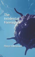 The Incidental Foresights