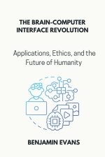 The Brain-Computer Interface Revolution