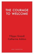 THE COURAGE TO WELCOME