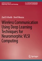 Wireless Communication Using Deep Learning Techniques for Neuromorphic VLSI Computing