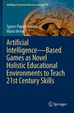Artificial Intelligence-Based Games as Novel Holistic Educational Environments to Teach 21st Century Skills