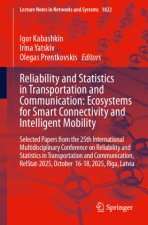 Reliability and Statistics in Transportation and Communication: Ecosystems for Smart Connectivity and Intelligent Mobility